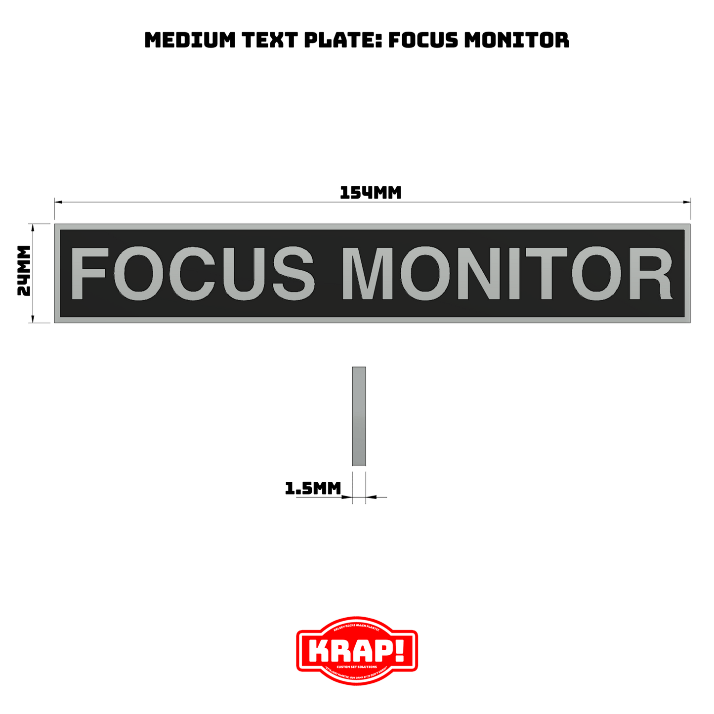 Focus Monitor Text Plate - Medium - KRAP! Custom Set Solutions