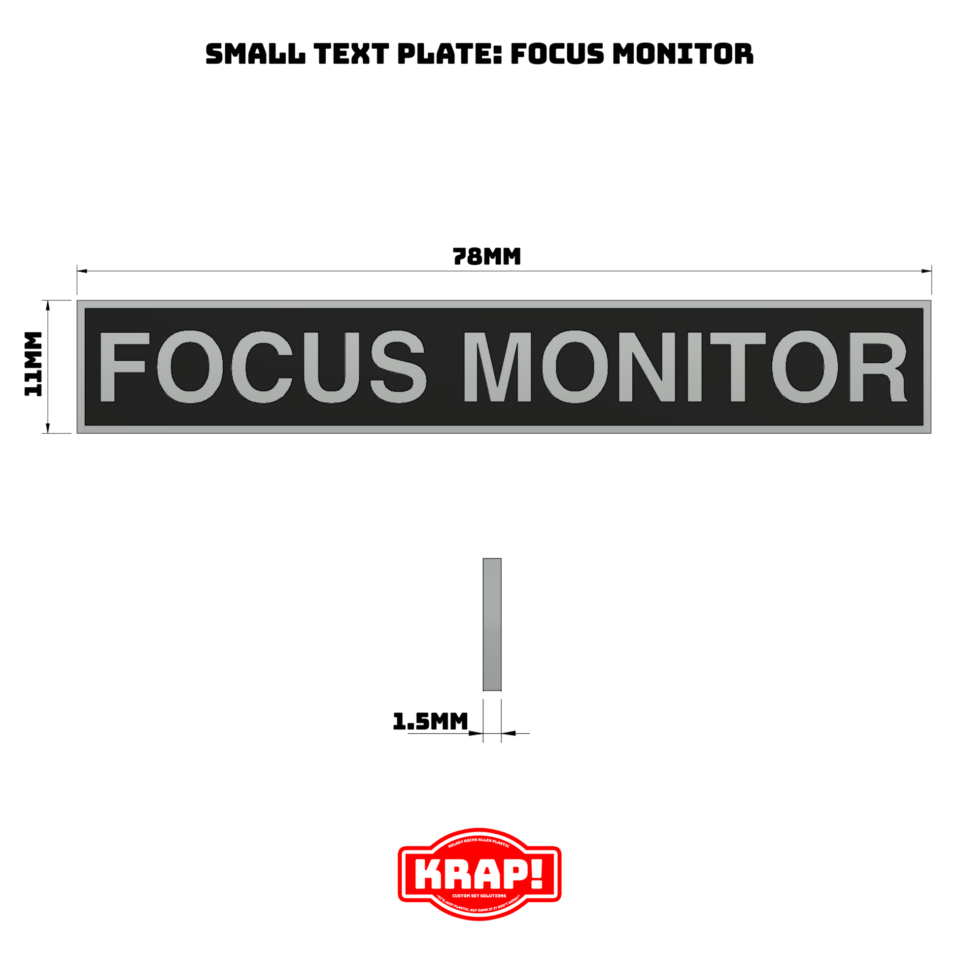 Focus Monitor Text Plate - Small - KRAP! Custom Set Solutions