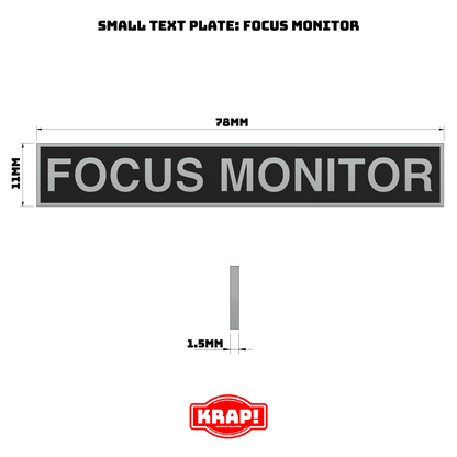 Focus Monitor Text Plate - Small - KRAP! Custom Set Solutions