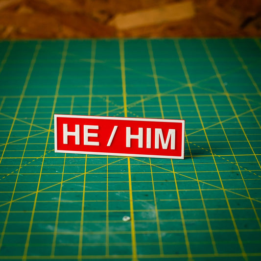 Pronoun Text Plate Medium - He/Him - KRAP! Custom Set Solutions