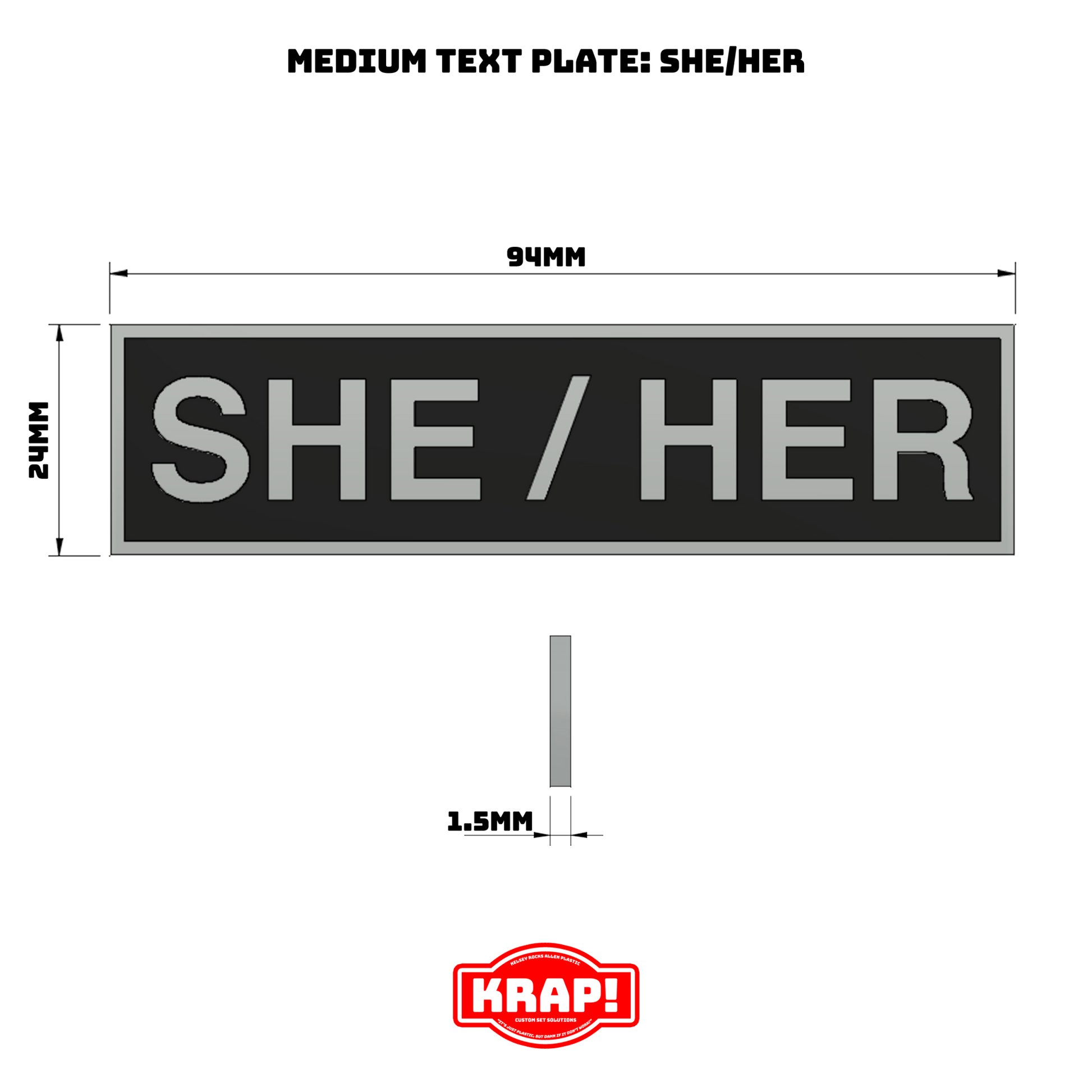 Pronoun Text Plate Medium - She/Her - KRAP! Custom Set Solutions