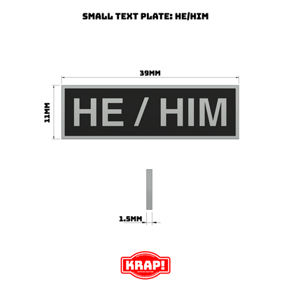 Pronoun Text Plate Small - He/Him - KRAP! Custom Set Solutions