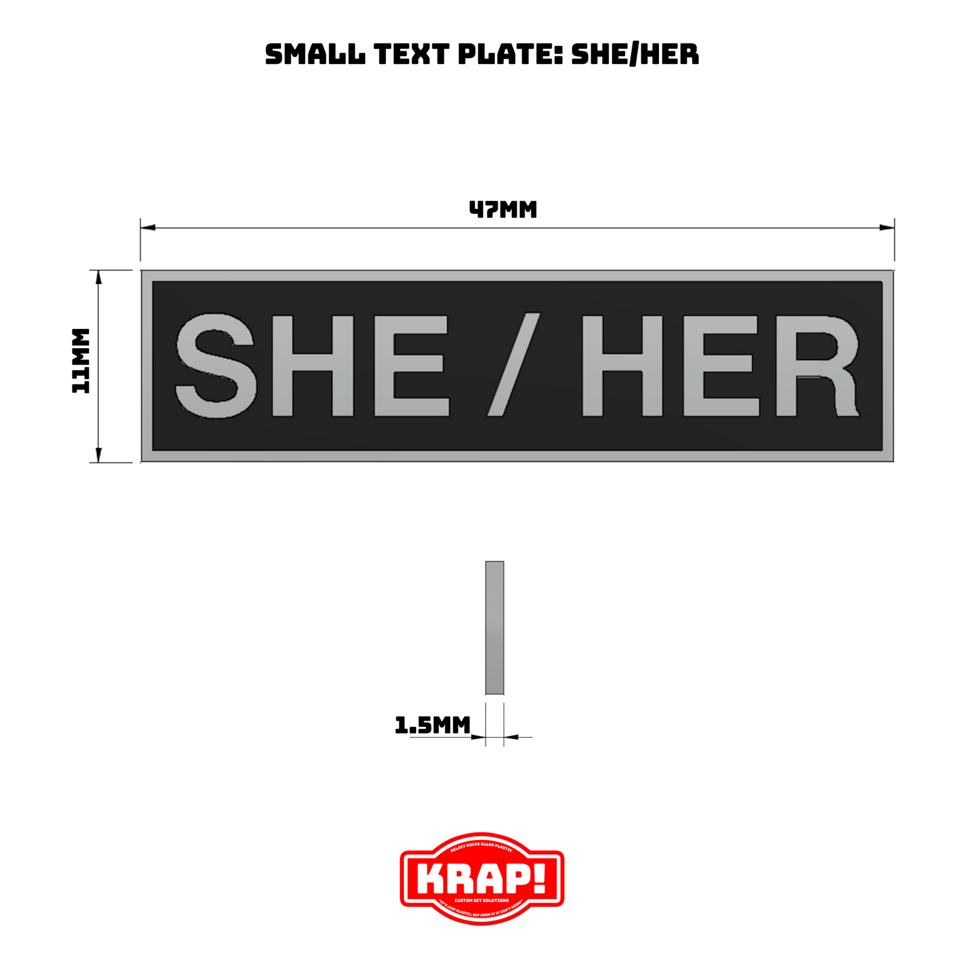 Pronoun Text Plate Small - She/Her - KRAP! Custom Set Solutions