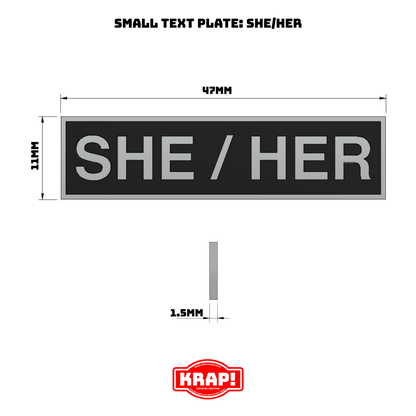 Pronoun Text Plate Small - She/Her - KRAP! Custom Set Solutions